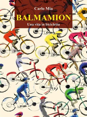 cover image of BALMAMION  Una vita in bicicletta